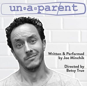Review: ‘Un-a-parent’ at The Charm City Fringe Festival